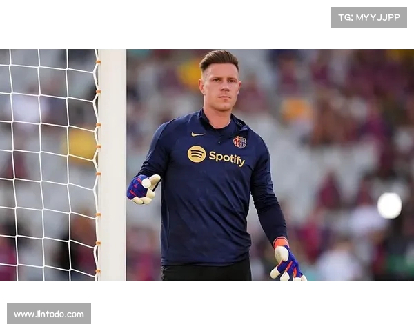 巴萨取消与特尔施特根会议安排 专注于新计划调整